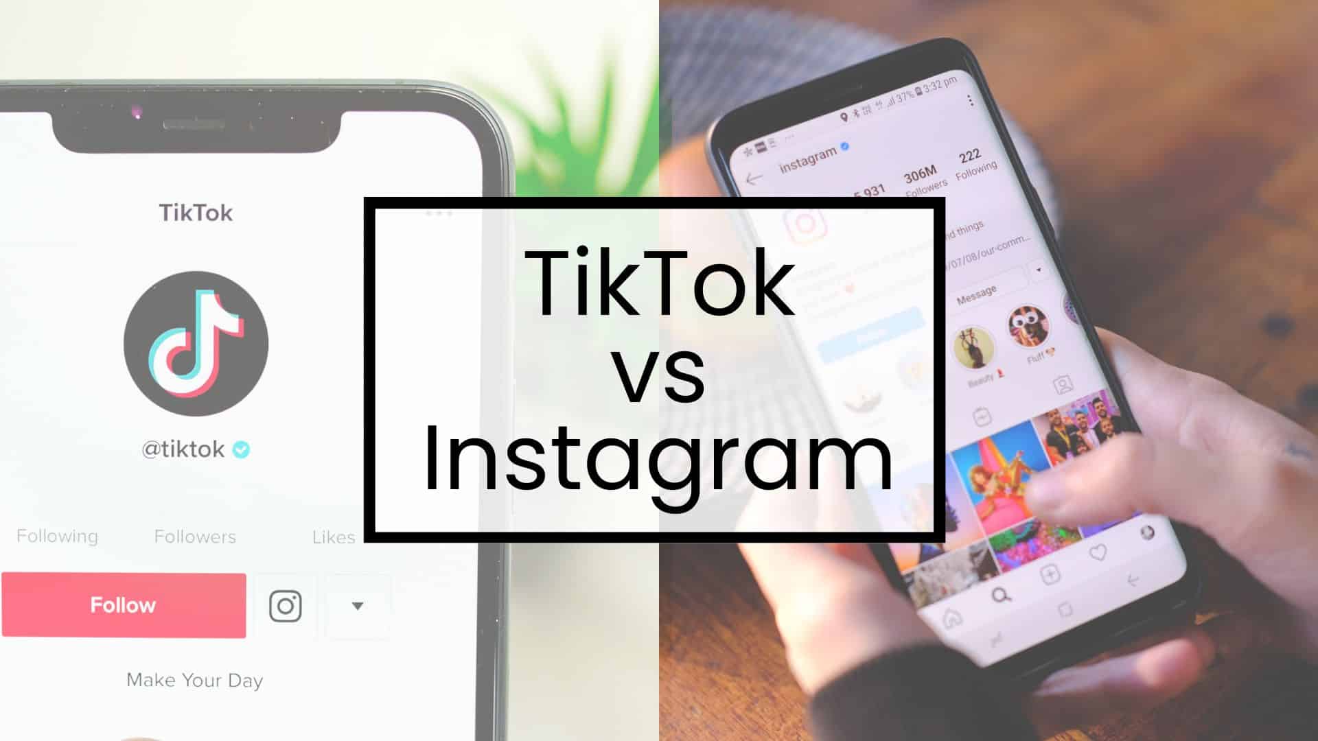 Tiktok VS Instagram : Quel Réseau Social Choisir